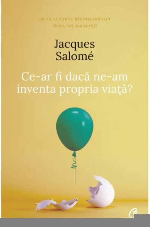 Ce-ar fi daca ne-am inventa propria viata? - Editia a IV-a - 31.12 Lei