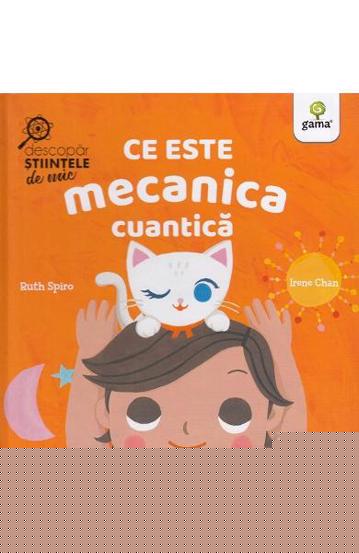 Ce este mecanica cuantica - 17.31 Lei