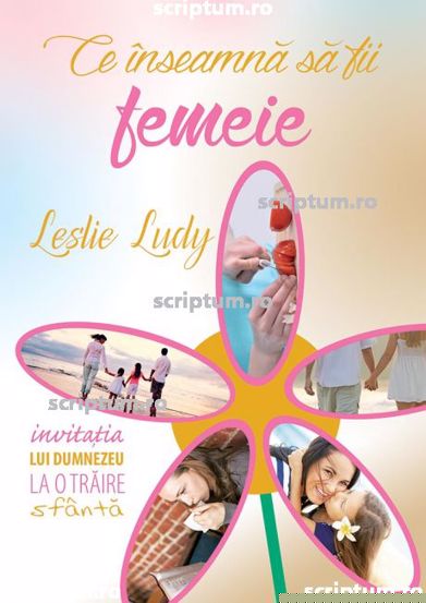 Ce inseamna sa fii femeie - 40.00 Lei