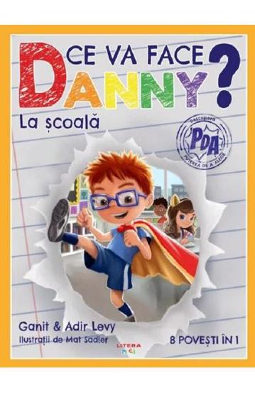 Ce va face danny? La scoala. 8 povesti in 1 - 59.99 Lei