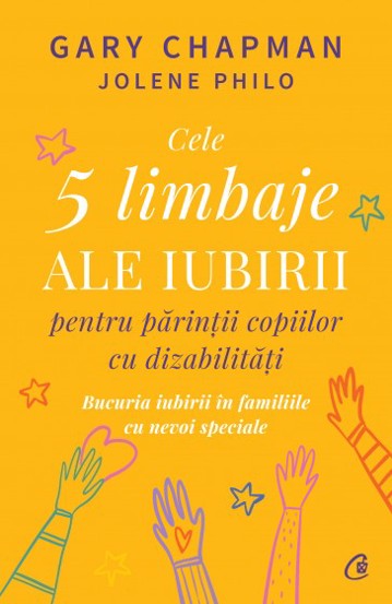 Cele 5 limbaje ale iubirii pentru parintii copiilor cu dizabilitati - 28.99 Lei