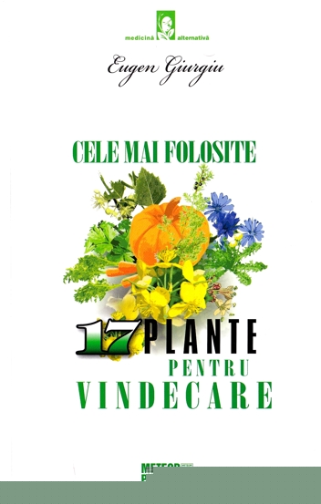 Cele mai folosite 17 plante pentru vindecare - 31.50 Lei