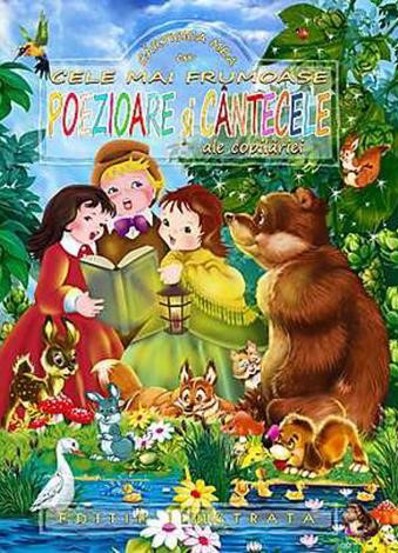 Cele mai frumoase poezioare si cantecele ale copilariei - 11.08 Lei