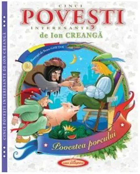 Cinci povesti interesante de Ion Creanga Vol 2 - 50.11 Lei