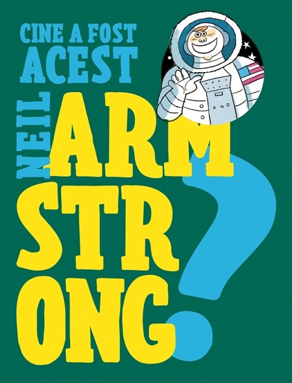 Cine a fost acest Neil Armstrong? - 17.27 Lei