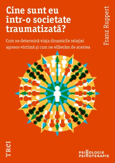 Cine sunt eu intr-o societate traumatizata? - 49.20 Lei