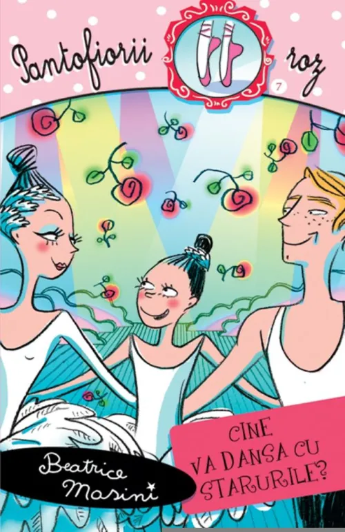 Cine va dansa cu starurile ? - Seria Pantofiorii roz - 14.00 Lei