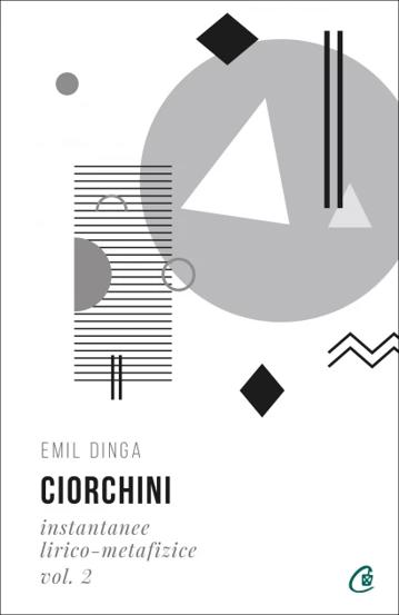 Ciorchini Vol. II. Instantanee lirico-metafizice - 24,71 Lei