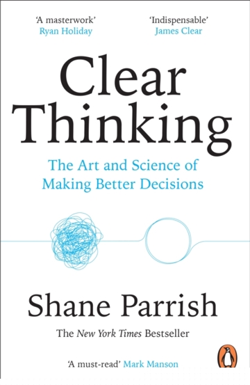 Clear Thinking : The Art and Science of Making Better Decisions - 69.49 Lei