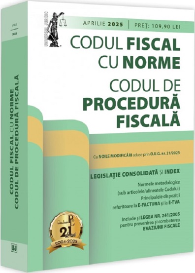 Codul fiscal cu Norme si Codul de procedura fiscala: aprilie 2025. Editie tiparita pe hartie alba - 102.00 Lei