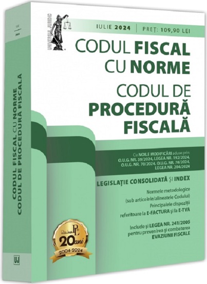 Codul fiscal cu Norme si Codul de procedura fiscala. Iulie 2024 - 78.14 Lei