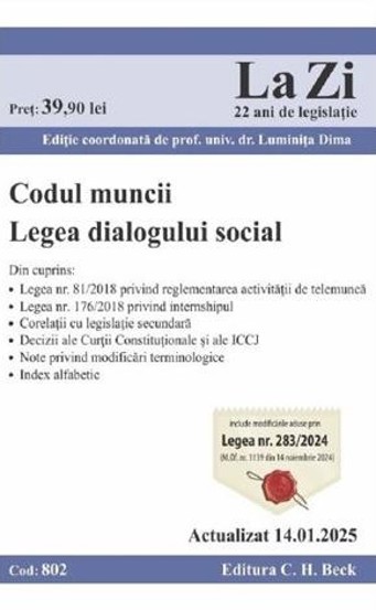 Codul muncii. Legea dialogului social Act.14 Ianuarie 2025 - 28.19 Lei