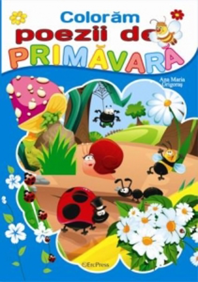Coloram poezii de primavara - 11,90 Lei