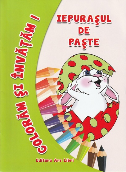 Coloram si invatam! Iepurasul de Paste - 7.49 Lei
