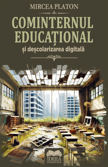 Cominternul educational si descolarizarea digitala - 44 Lei