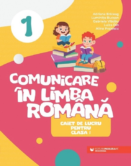 Comunicare in limba romana - Clasa 1 - Caiet - 23.24 Lei
