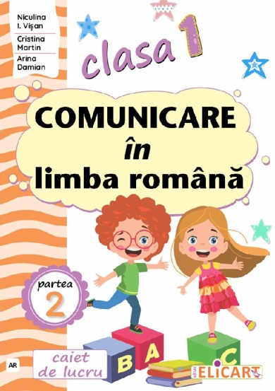 Comunicare in limba romana - Clasa 1 Partea 2 - Caiet (AR) - 17.55 Lei