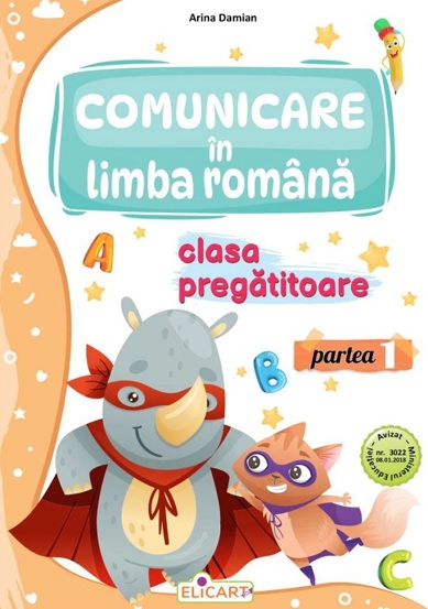 Comunicare in limba romana - Clasa pregatitoare - Partea I - 20.25 Lei