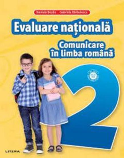 COMUNICARE IN LIMBA ROMANA. Teste pentru evaluarea nationala. Clasa a II-a - 12.60 Lei