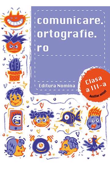 Comunicare. ortografie. ro cls a 3-a - 17,16 Lei