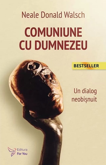 Comuniune cu Dumnezeu. Un dialog neobisnuit - 26.24 Lei