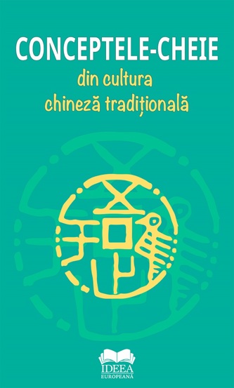 Conceptele-cheie din cultura chineza traditionala - 51.15 Lei