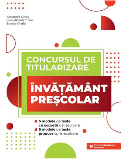 Concursul de titularizare. Invatamant prescolar - 45,39 Lei
