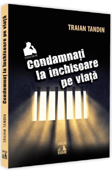 Condamnati la inchisoare pe viata - 20.99 Lei
