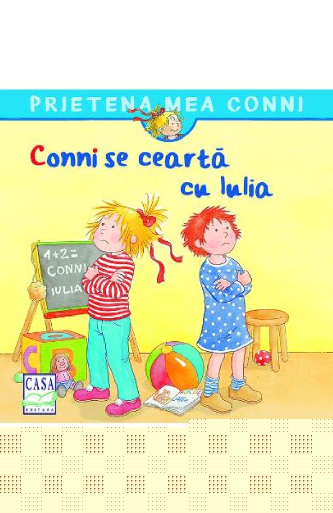 Conni se cearta cu Iulia - 14,40 Lei