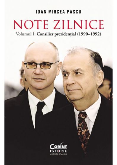 Consilier prezidential: (1990-1992) . Note zilnice Vol.1 - 45,34 Lei