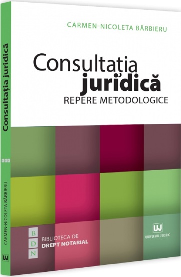 Consultatia juridica. Repere metodologice - 76,41 Lei