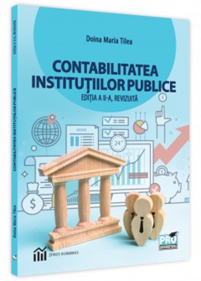 Contabilitatea institutiilor publice. Editia a II-a - 26.47 Lei