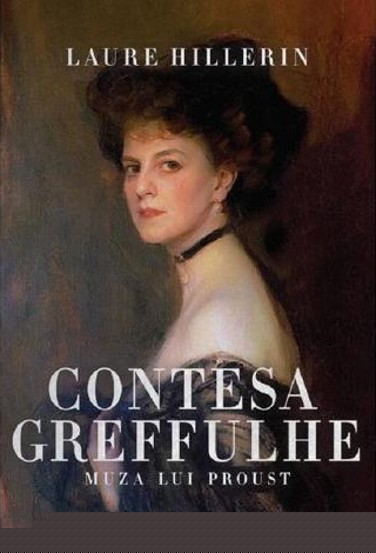 Contesa Greffulhe. Muza lui Proust - 52.20 Lei