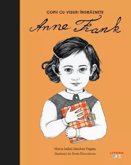 Copii cu visuri indraznete: Anne Frank - 21.27 Lei