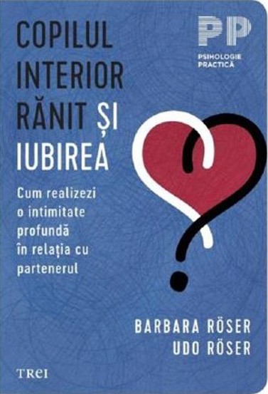 Copilul interior ranit si iubirea - 39.91 Lei