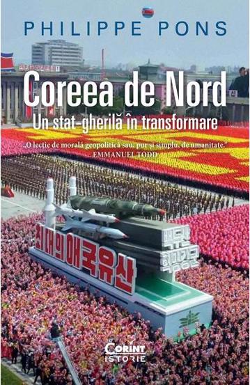 Coreea de Nord. Un stat-gherila in transformare - 55.28 Lei