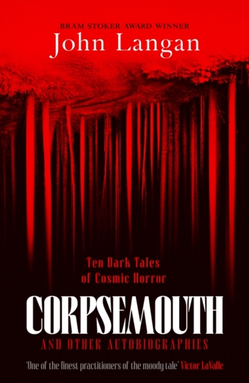 Corpsemouth and Other Autobiographies : Ten Dark Tales of Cosmic Horror - 72.40 Lei