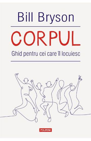 Corpul. Ghid pentru cei care il locuiesc - 59.10 Lei