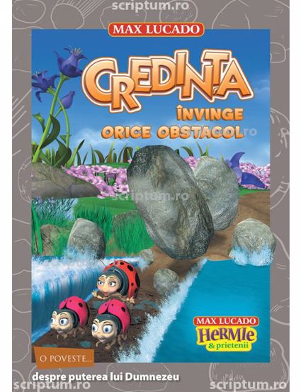 Credinta invinge orice obstacol. Seria Hermie si prietenii - 34.91 Lei