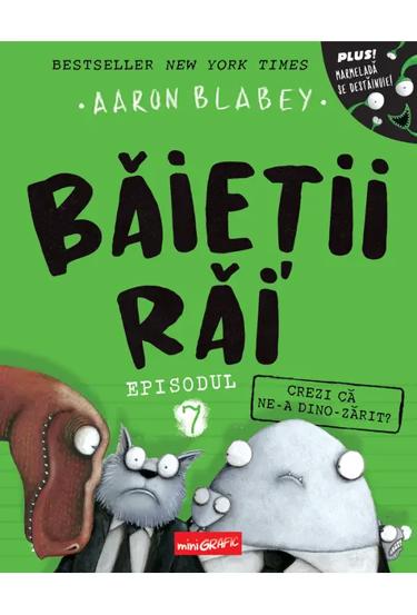 Crezi ca ne-a dino-zarit? Seria Baietii rai Vol.7 - 40.00 Lei