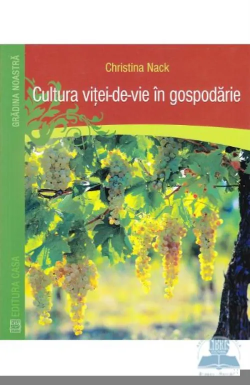 Cultura vitei-de-vie in gospodarie - 35.90 Lei