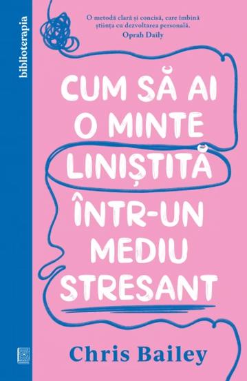 Cum sa ai o minte linistita intr-un mediu stresant - 46.61 Lei