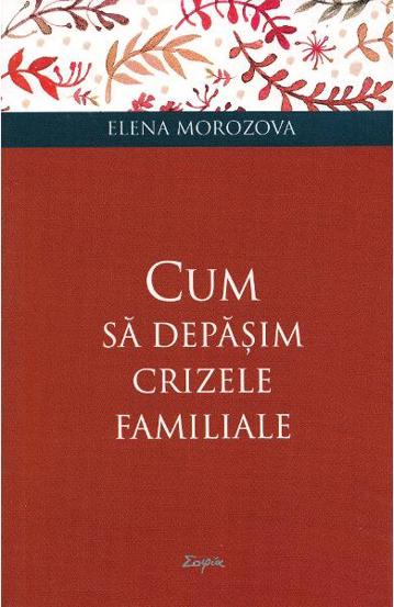 Cum sa depasim crizele familiale - 12.31 Lei