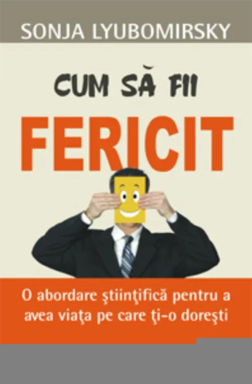 Cum sa fii fericit - 30.17 Lei