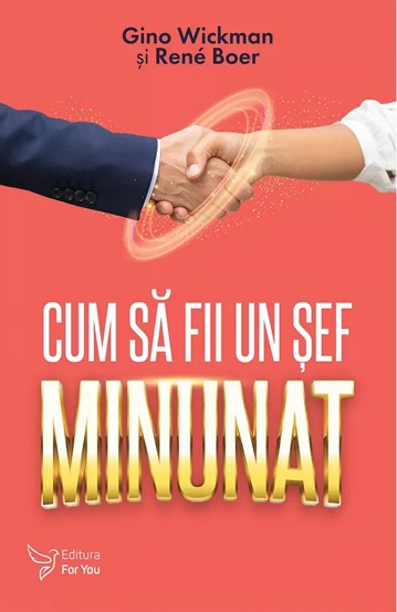 Cum sa fii un sef minunat - 24.68 Lei