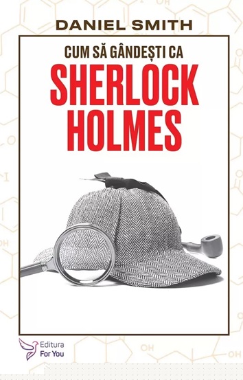 Cum sa gandesti ca Sherlock Holmes - 27.05 Lei