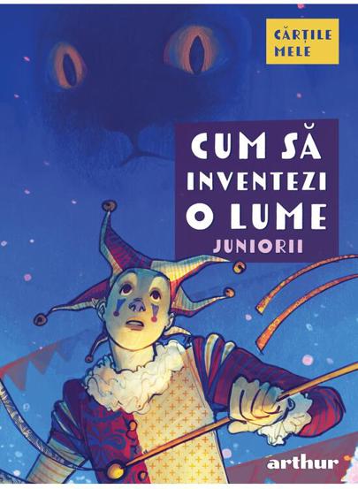 Cum sa inventezi o lume. Juniorii - 40.00 Lei