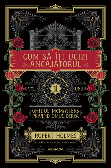 Cum sa iti ucizi angajatorul. Seria Ghidul MCMASTERS privind omuciderea Vol.1 - 42.92 Lei