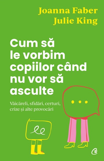 Cum sa le vorbim copiilor cand nu vor sa asculte - 50.73 Lei
