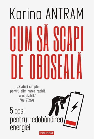 Cum sa scapi de oboseala - 45.40 Lei
